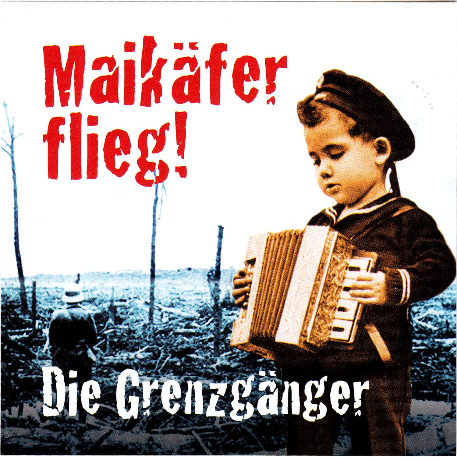 Maikäfer Flieg (Die Grenzgänger)